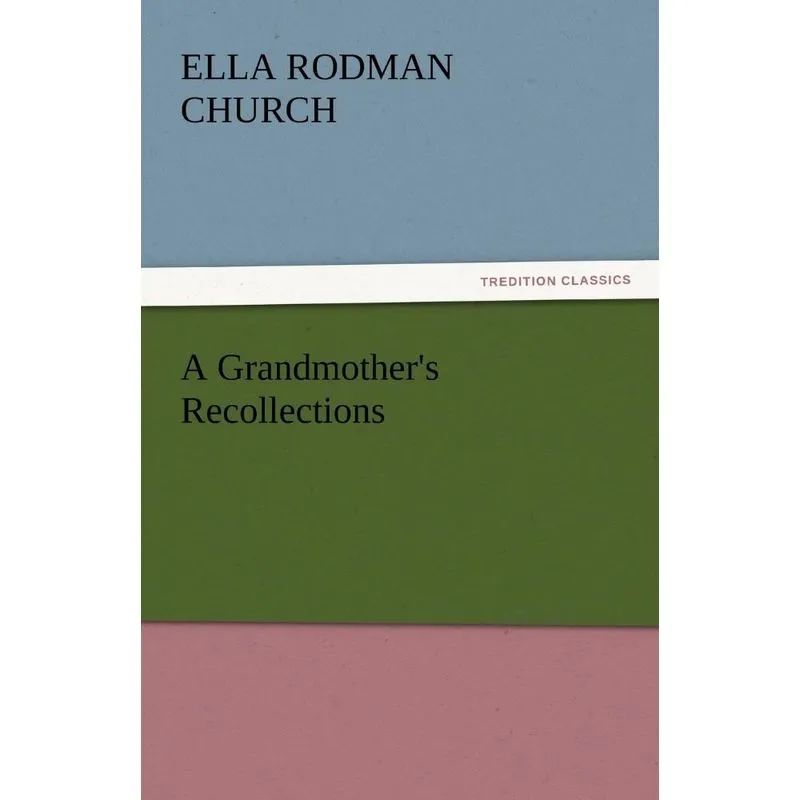 A Grandmothers Recollections