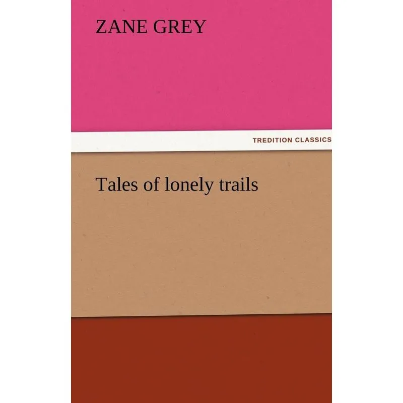Tales of Lonely Trails