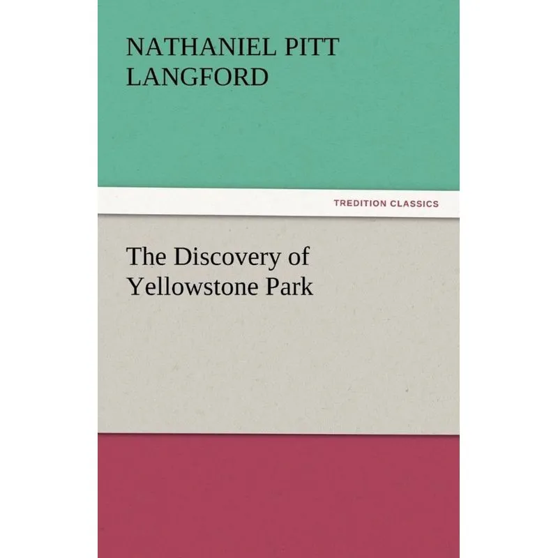 The Discovery of Yellowstone Park