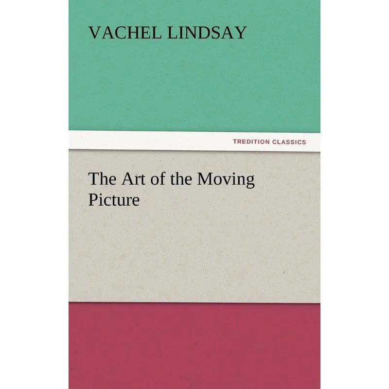 The Art of the Moving Picture