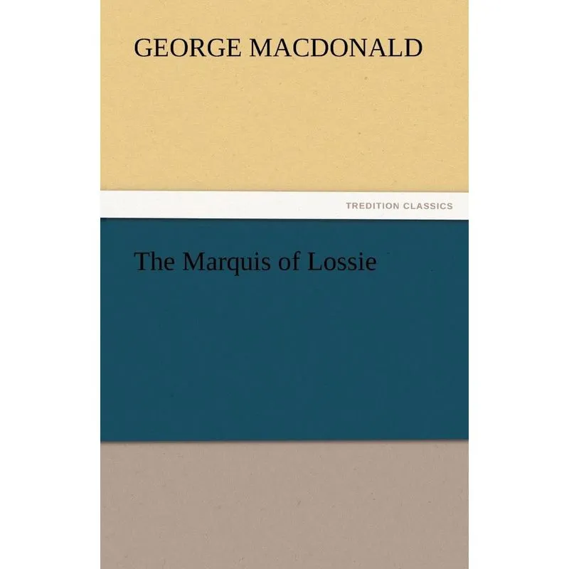 The Marquis of Lossie