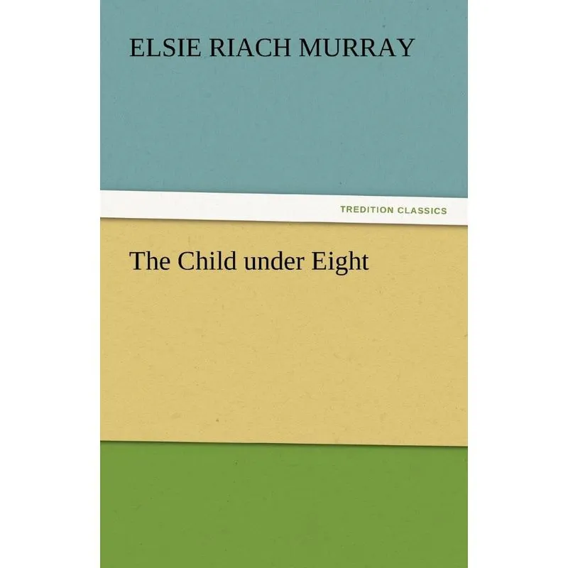 The Child Under Eight