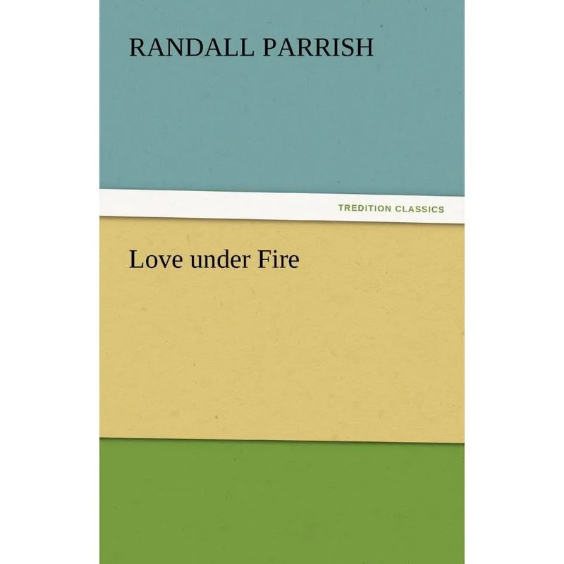 Love Under Fire