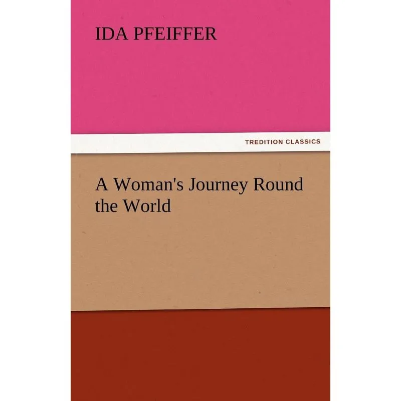 A Womans Journey Round the World