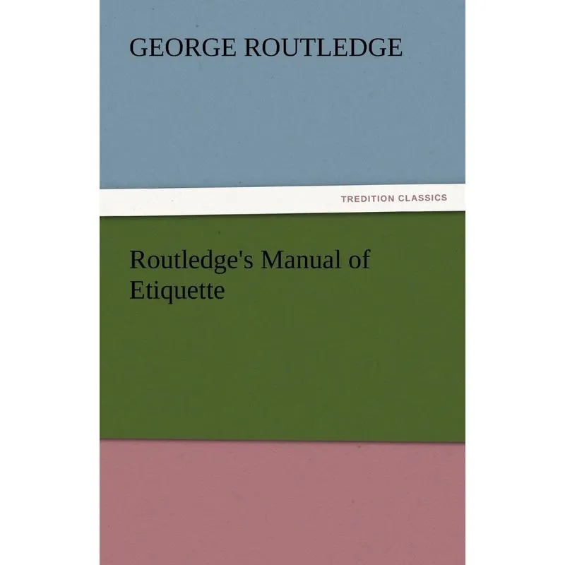 Routledges Manual of Etiquette