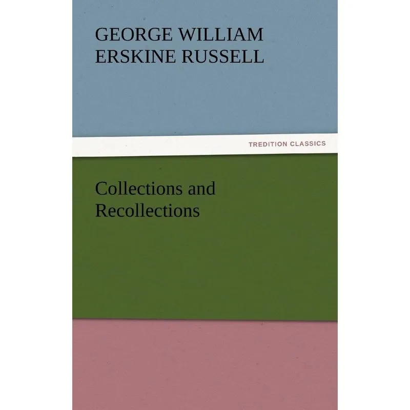 Collections and Recollections