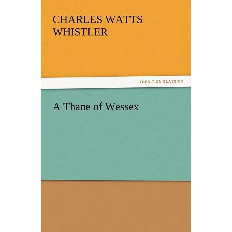 A Thane of Wessex
