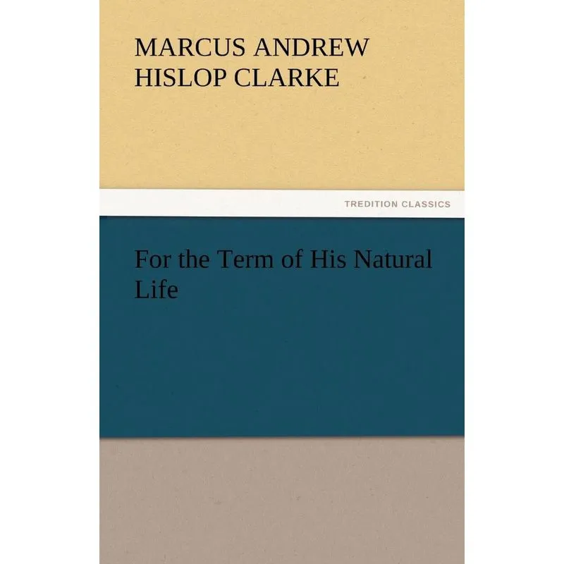 For the Term of His Natural Life