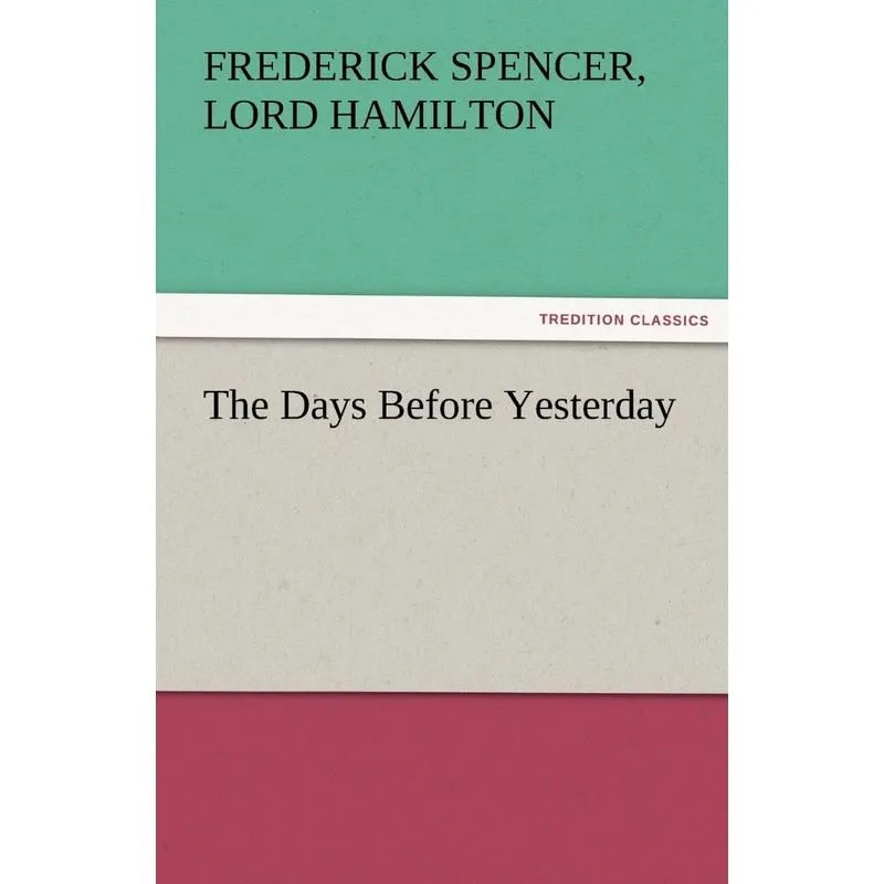 The Days Before Yesterday