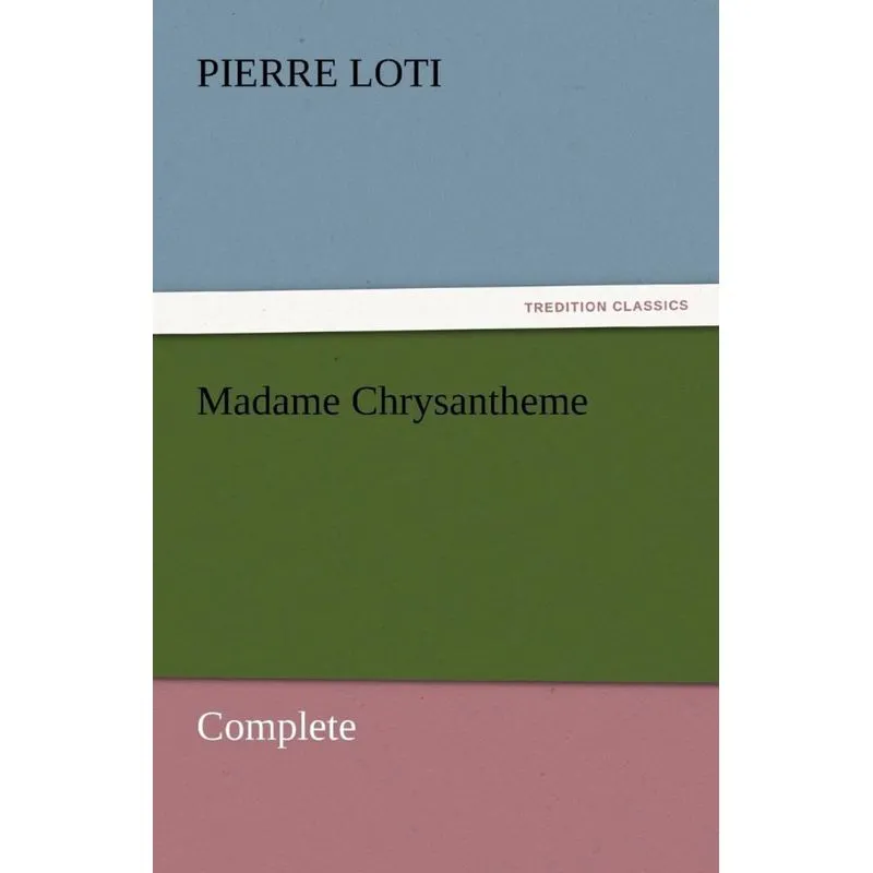 Madame Chrysantheme - Complete