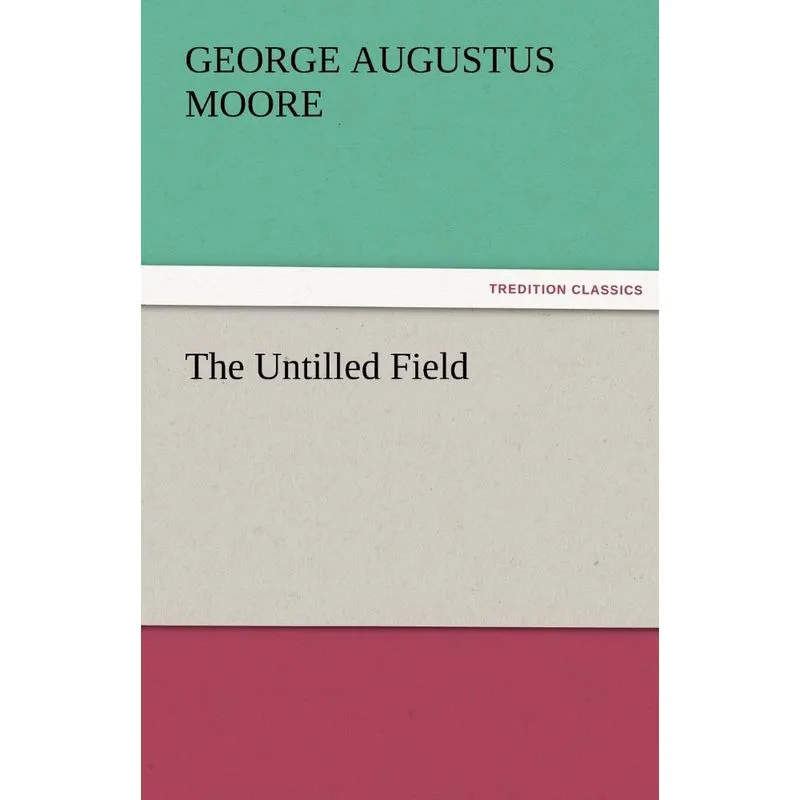 The Untilled Field