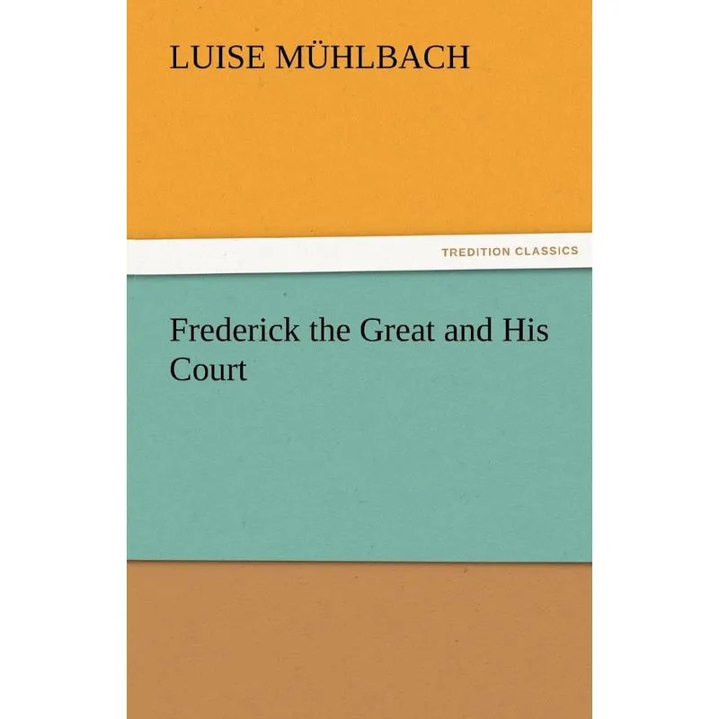 Frederick the Great and His Court
