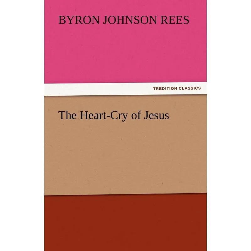 The Heart-Cry of Jesus