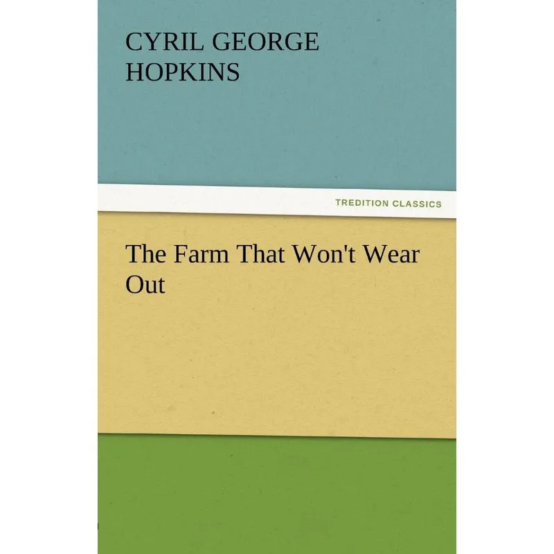 The Farm That Wont Wear Out