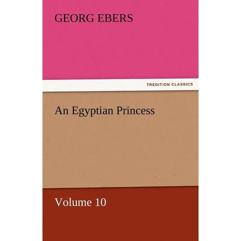 An Egyptian Princess - Volume 10