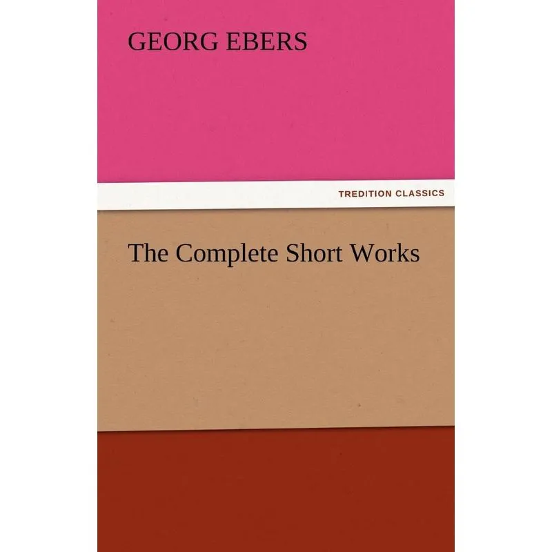 The Complete Short Works
