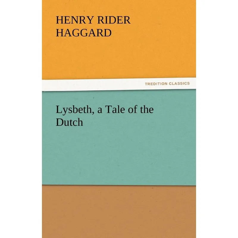 Lysbeth, a Tale of the Dutch