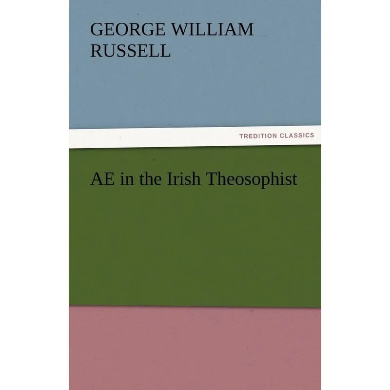 AE in the Irish Theosophist