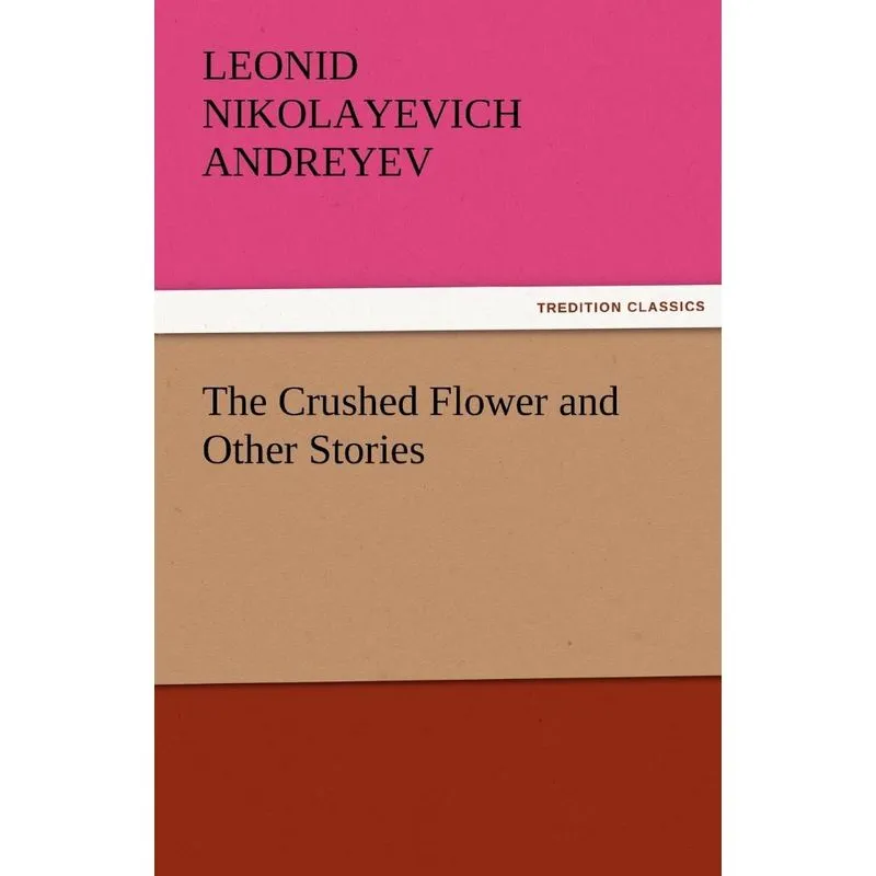 The Crushed Flower and Other Stories