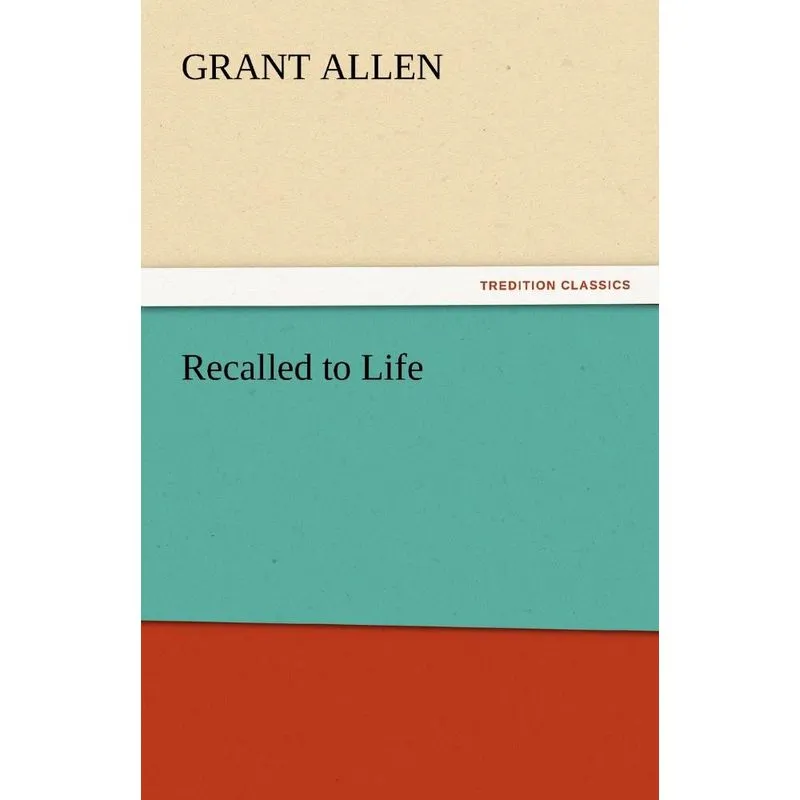 Recalled to Life