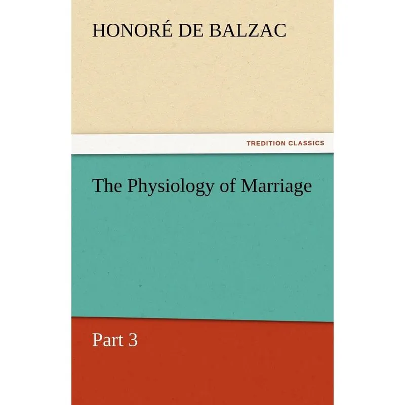 The Physiology of Marriage, Part 3