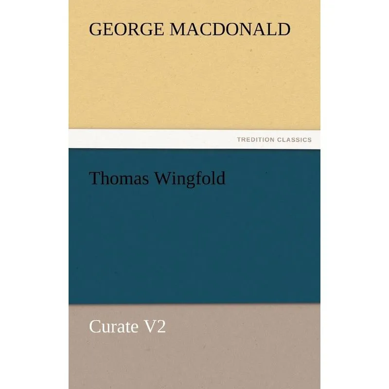 Thomas Wingfold, Curate V2
