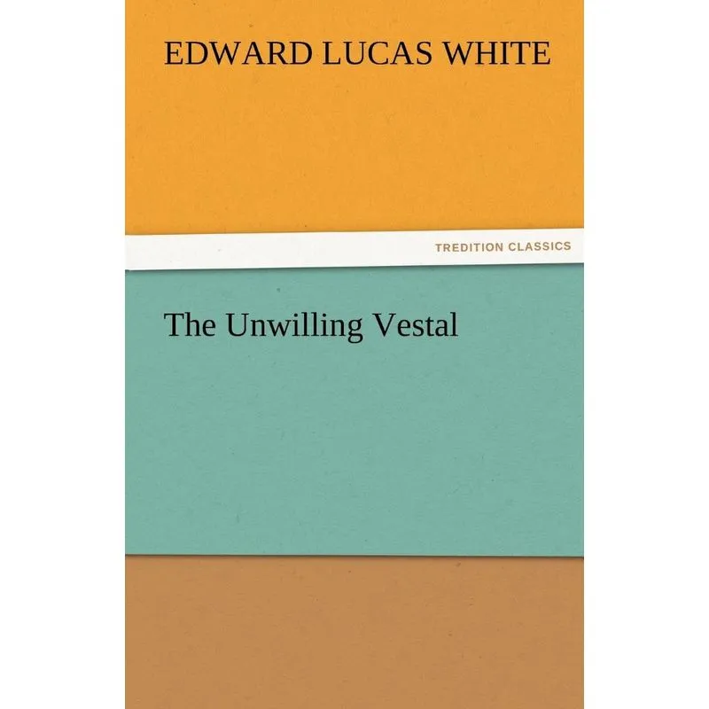 The Unwilling Vestal