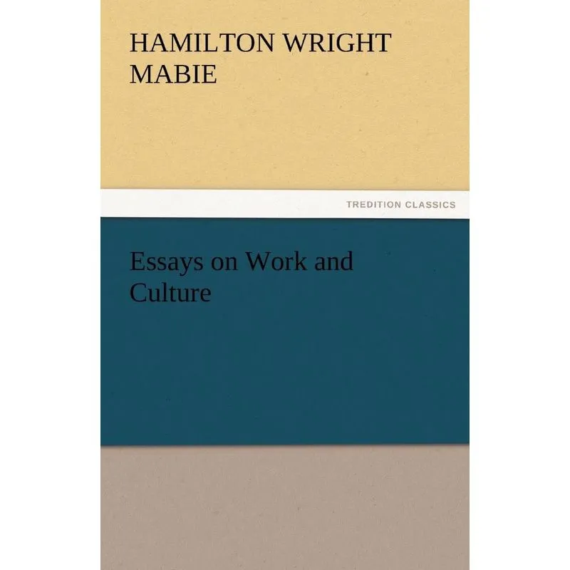 Essays on Work and Culture