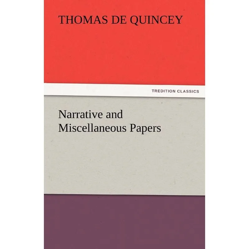 Narrative and Miscellaneous Papers