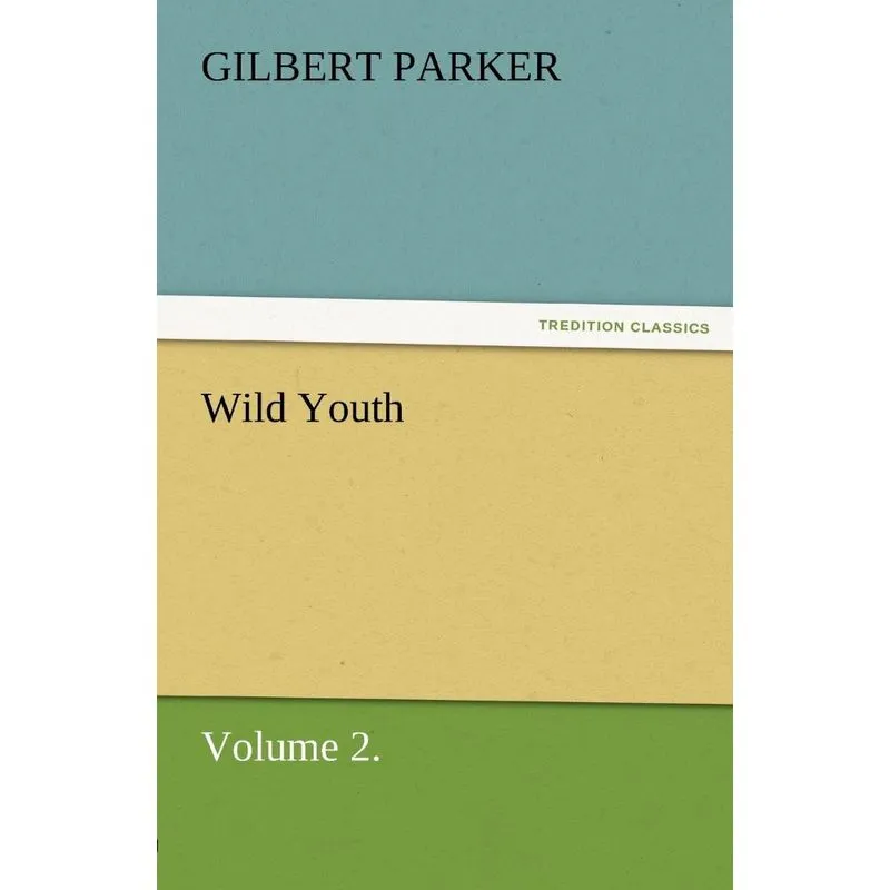 Wild Youth, Volume 2.