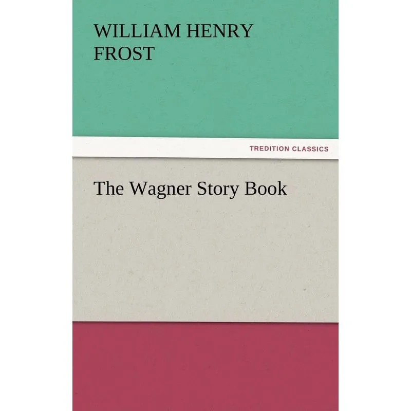 The Wagner Story Book
