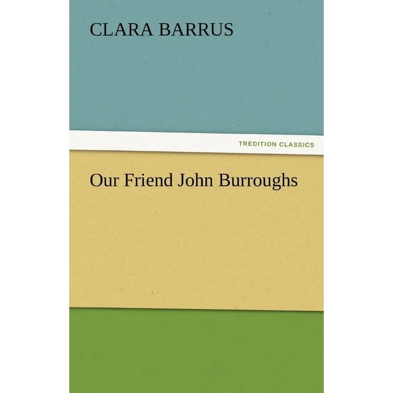 Our Friend John Burroughs