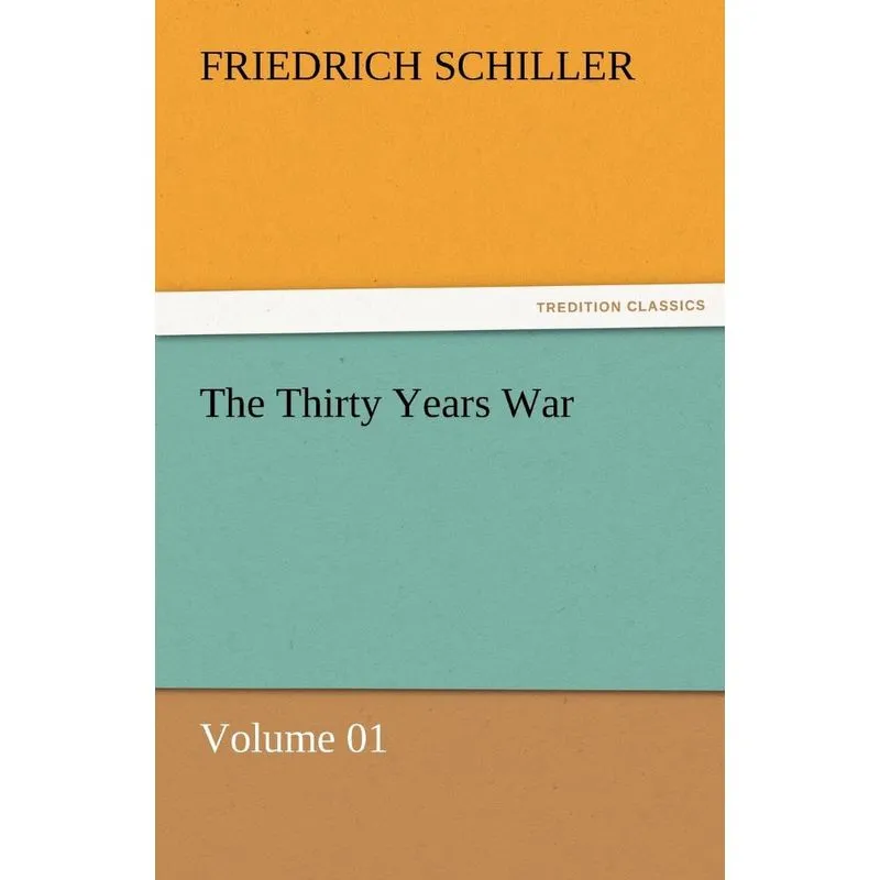 The Thirty Years War - Volume 01