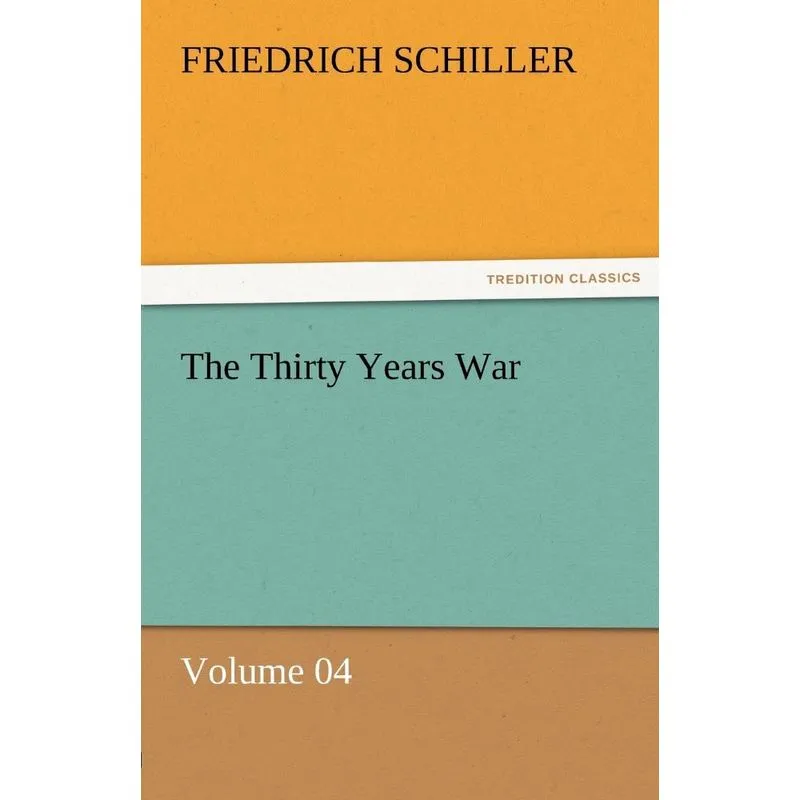 The Thirty Years War - Volume 04