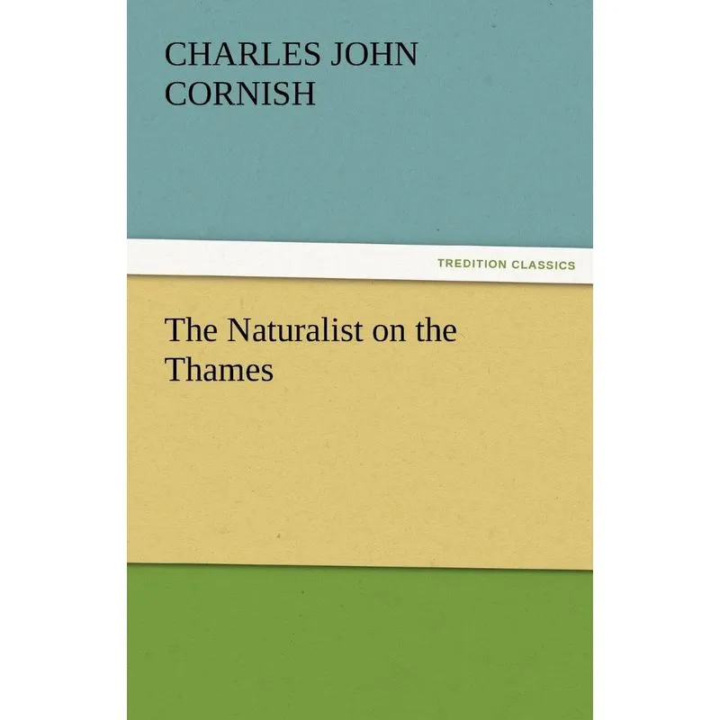 The Naturalist on the Thames