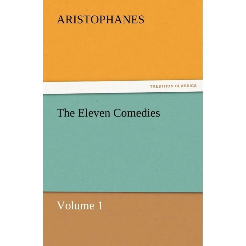 The Eleven Comedies, Volume 1