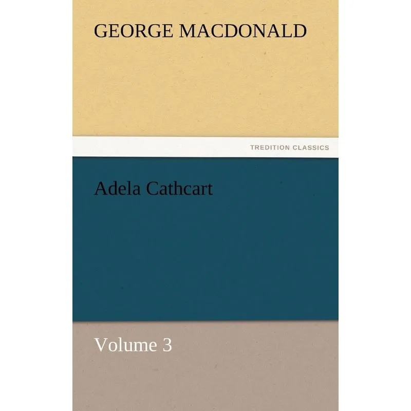 Adela Cathcart, Volume 3