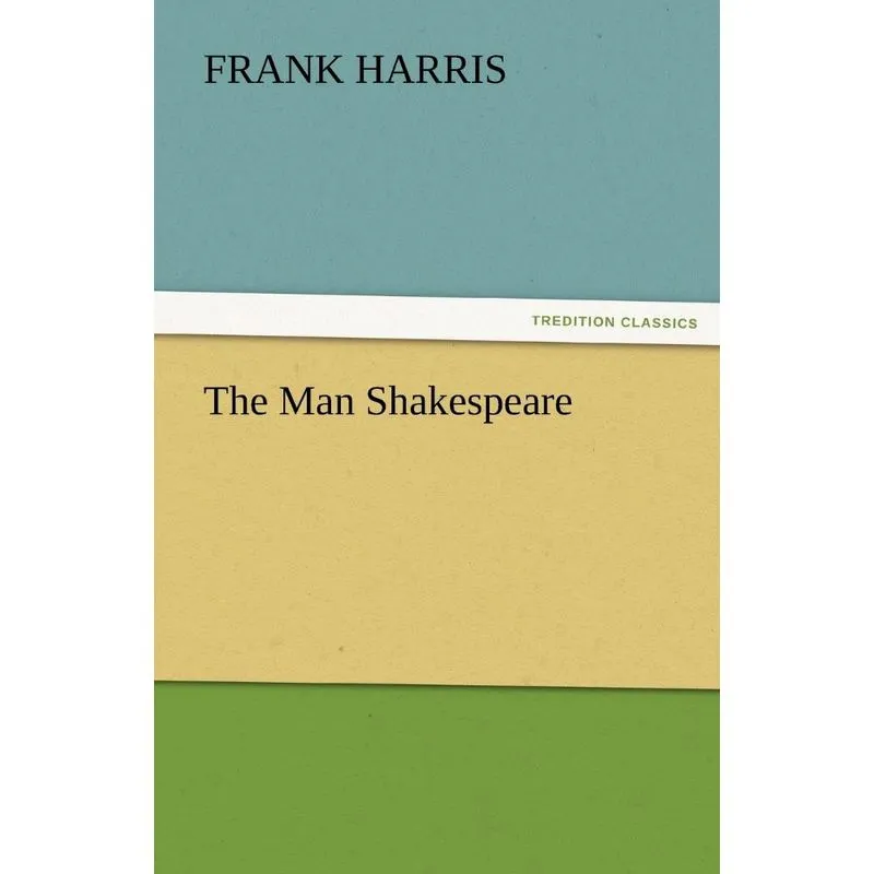 The Man Shakespeare