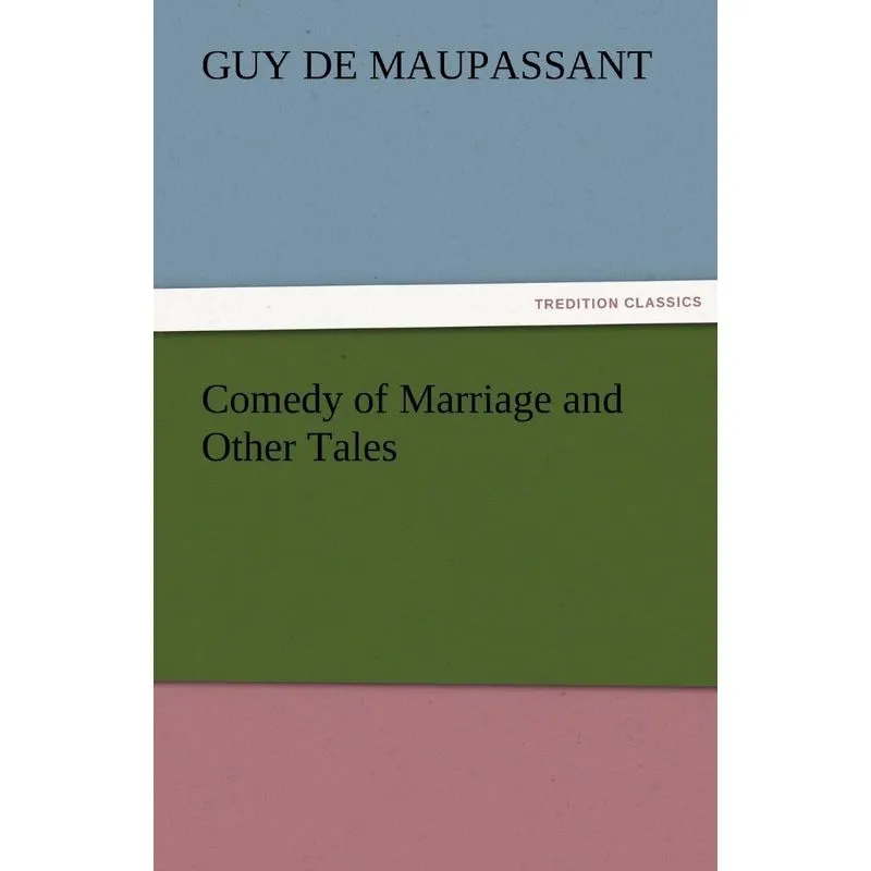 Comedy of Marriage and Other Tales