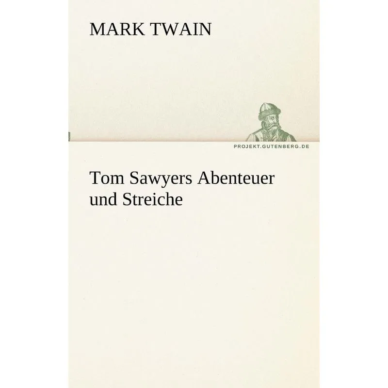 Tom Sawyers Abenteuer und Streiche
