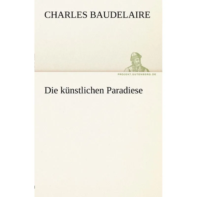 Die Kunstlichen Paradiese
