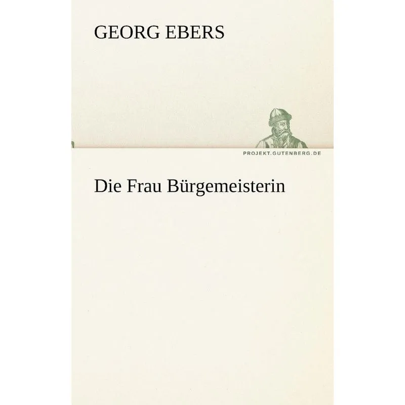 Die Frau Burgemeisterin