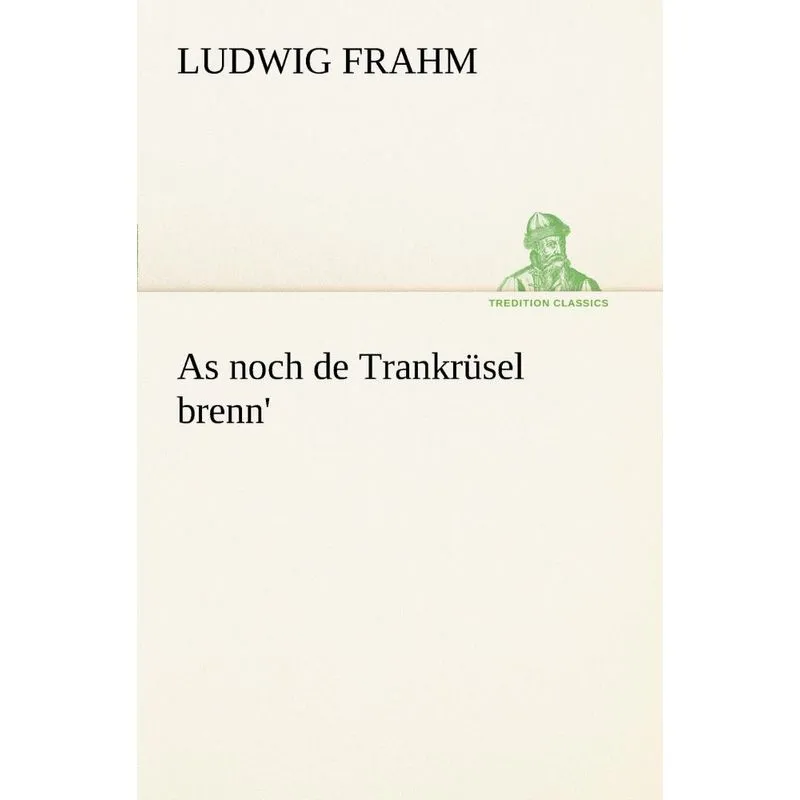 As Noch de Trankrusel Brenn
