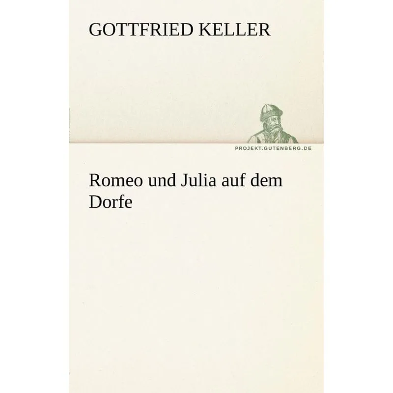 Romeo Und Julia Auf Dem Dorfe