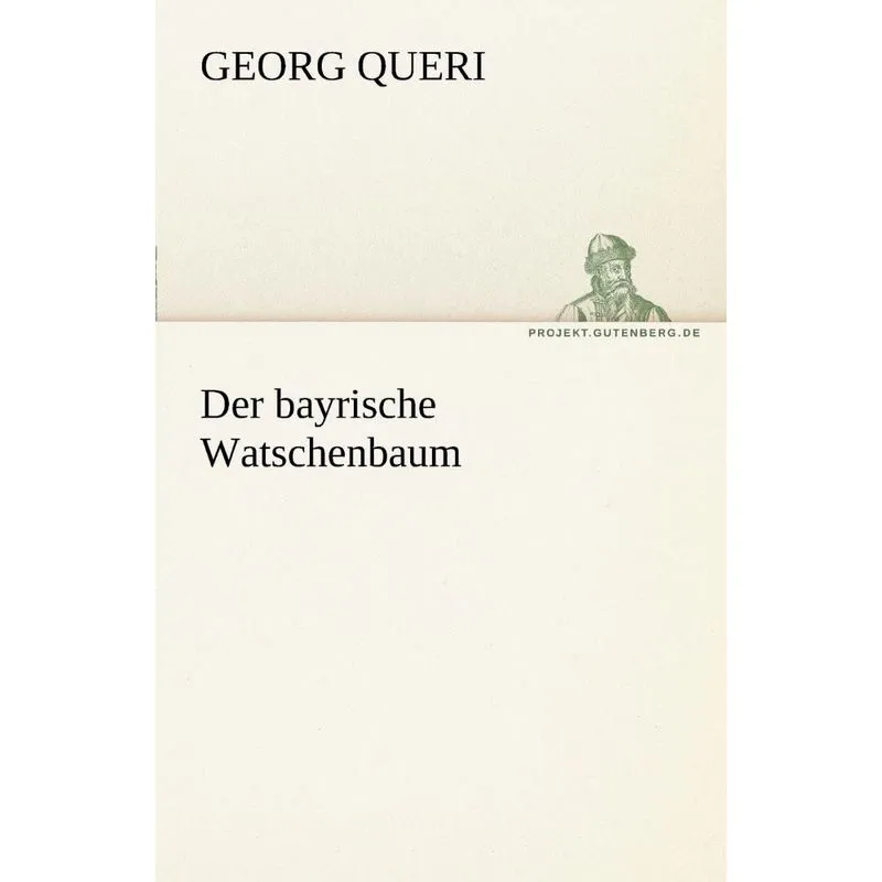 Der Bayrische Watschenbaum