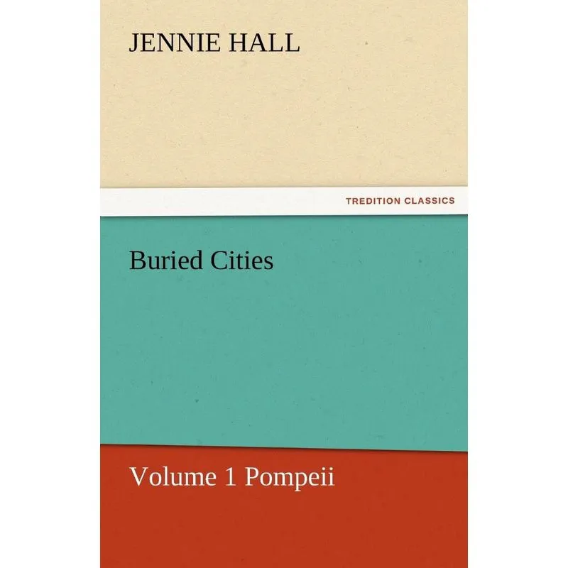 Buried Cities, Volume 1 Pompeii