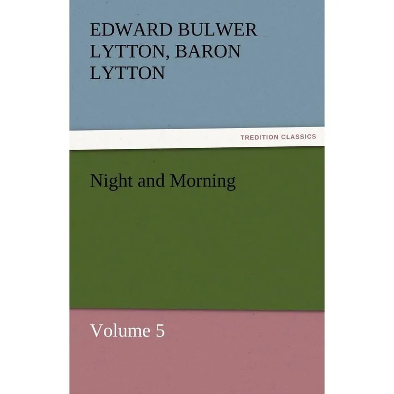 Night and Morning, Volume 5