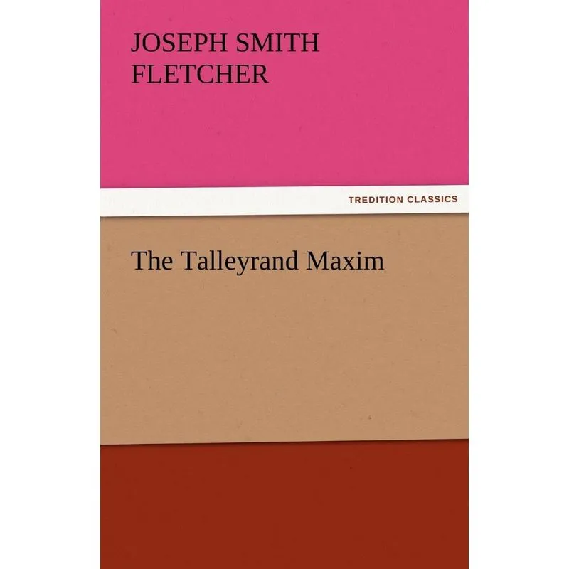The Talleyrand Maxim