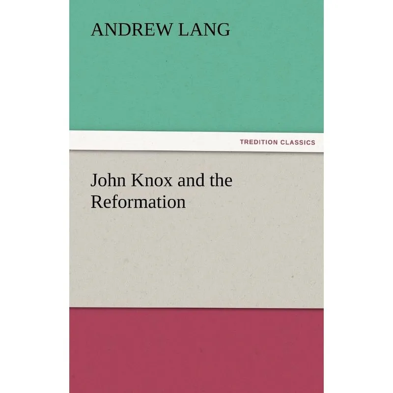 John Knox and the Reformation