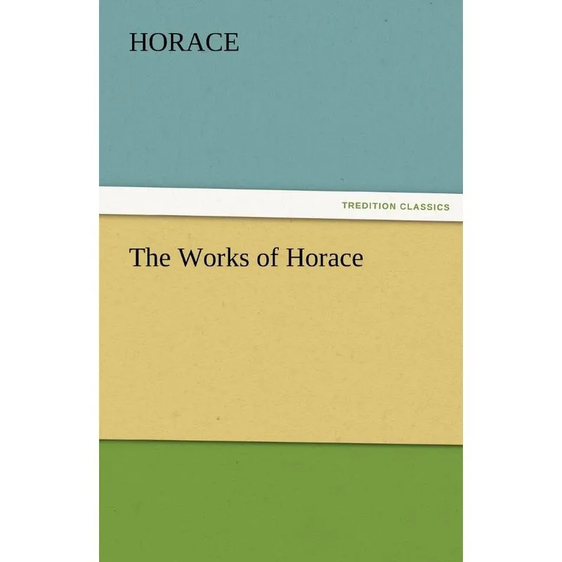 The Works of Horace
